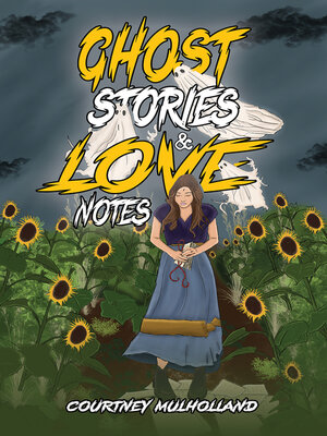 cover image of Ghost Stories and Love Notes